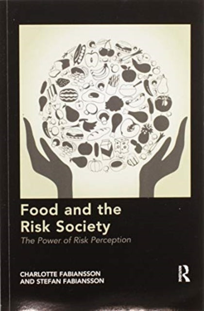 Book cover of: Food and the Risk Society. By: Charlotte Fabiansson