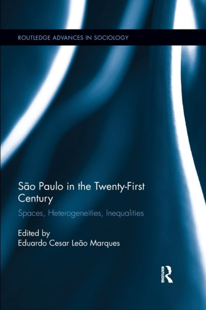 Book cover of: Sao Paulo in the Twenty-First Century. By: Eduardo Cesar Marques