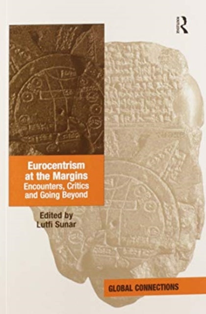Book cover of: Eurocentrism at the Margins. By: Lütfi Sunar