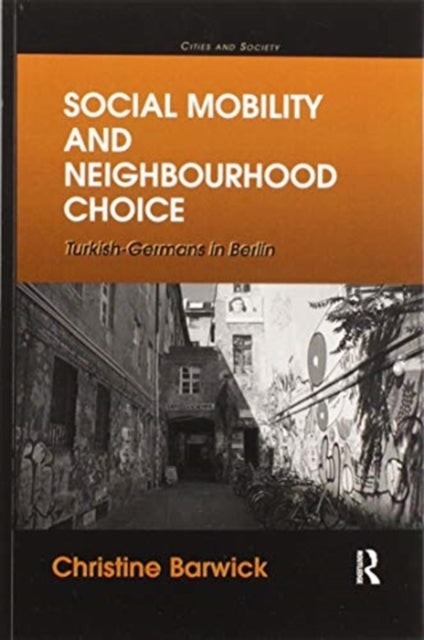 Book cover of: Social Mobility and Neighbourhood Choice. By: Christine Barwick