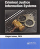 Book cover of: Introduction to Criminal Justice Information Systems. By: Ralph Ioimo