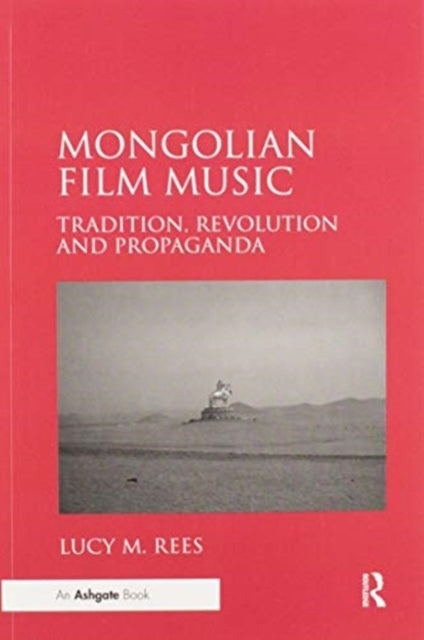 Book cover of: Mongolian Film Music. By: Lucy M. Rees