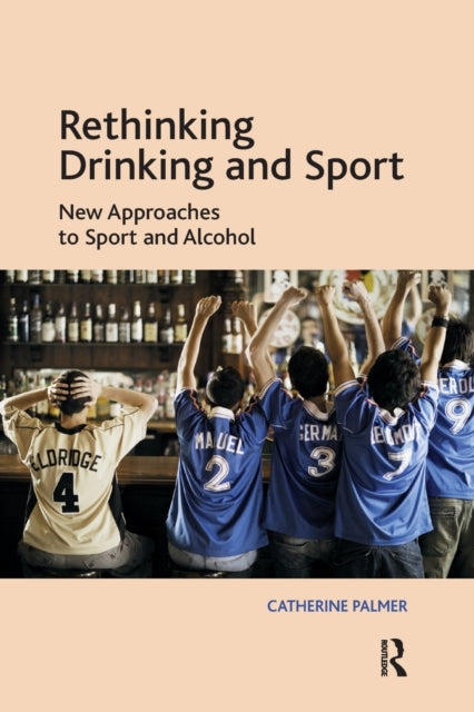 Book cover of: Rethinking Drinking and Sport. By: Catherine Palmer