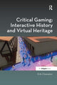 Book cover of: Critical Gaming: Interactive History and Virtual Heritage. By: Erik Champion