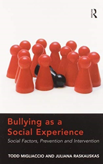 Book cover of: Bullying as a Social Experience. By: Todd Migliaccio