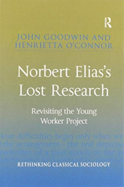 Book cover of: Norbert Elias's Lost Research. By: John Goodwin