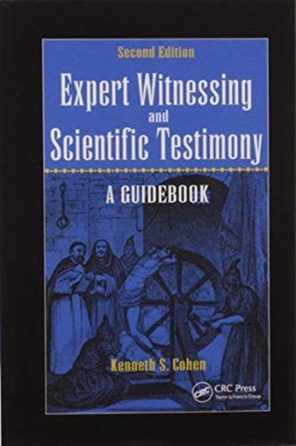 Book cover of: Expert Witnessing and Scientific Testimony. By: Kenneth S. Cohen