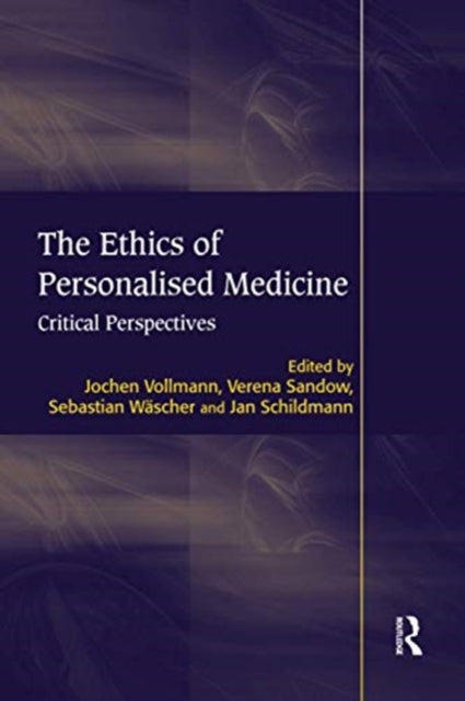 Book cover of: Ethics of Personalised Medicine. By: Jochen Vollmann