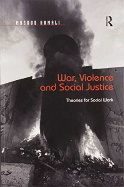 Book cover of: War, Violence and Social Justice. By: Masoud Kamali