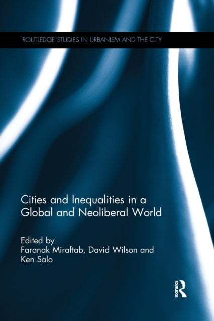 Book cover of: Cities and Inequalities in a Global and Neoliberal World. By: Faranak Miraftab