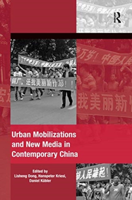 Book cover of: Urban Mobilizations and New Media in Contemporary China. By: Lisheng Dong