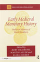 Book cover of: Early Medieval Monetary History. By: Rory Naismith