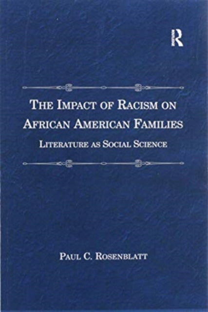 Book cover of: Impact of Racism on African American Families. By: Paul C. Rosenblatt