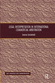 Book cover of: Legal Interpretation in International Commercial Arbitration. By: Joanna Jemielniak