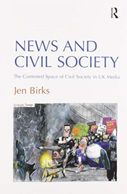 Book cover of: News and Civil Society. By: Jen Birks