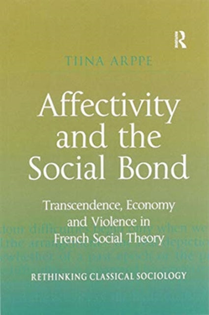 Book cover of: Affectivity and the Social Bond. By: Tiina Arppe