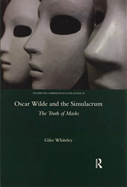 Book cover of: Oscar Wilde and the Simulacrum. By: Giles Whiteley