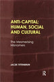 Book cover of: Anti-Capital: Human, Social and Cultural. By: Jacek Tittenbrun