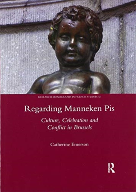 Book cover of: Regarding Manneken Pis. By: Catherine Emerson