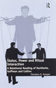 Book cover of: Status, Power and Ritual Interaction. By: Theodore D. Kemper