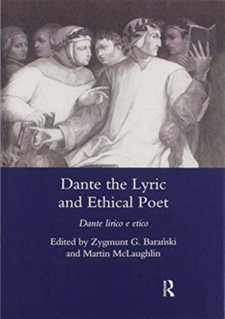 Book cover of: Dante the Lyric and Ethical Poet