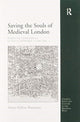 Book cover of: Saving the Souls of Medieval London. By: Marie-Helene Rousseau