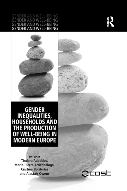 Book cover of: Gender Inequalities, Households and the Production of Well-Being in Modern Europe. By: Tindara Addabbo