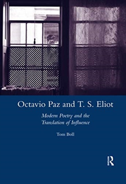 Book cover of: Octavio Paz and T. S. Eliot. By: Tom Boll