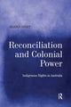 Book cover of: Reconciliation and Colonial Power. By: Damien Short