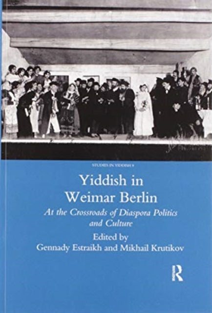 Book cover of: Yiddish in Weimar Berlin. By: G. Estraikh