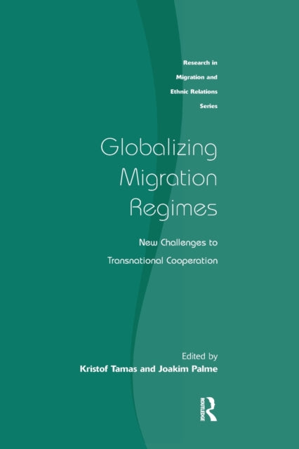Book cover of: Globalizing Migration Regimes. By: Joakim Palme