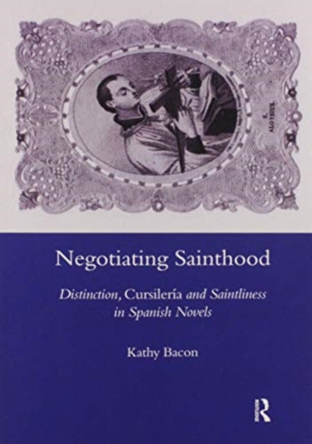 Book cover of: Negotiating Sainthood. By: Kathy Bacon