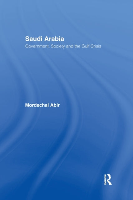 Book cover of: Saudi Arabia. By: Mordechai Abir