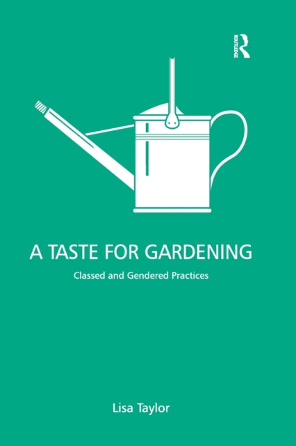 Book cover of: Taste for Gardening. By: Lisa Taylor
