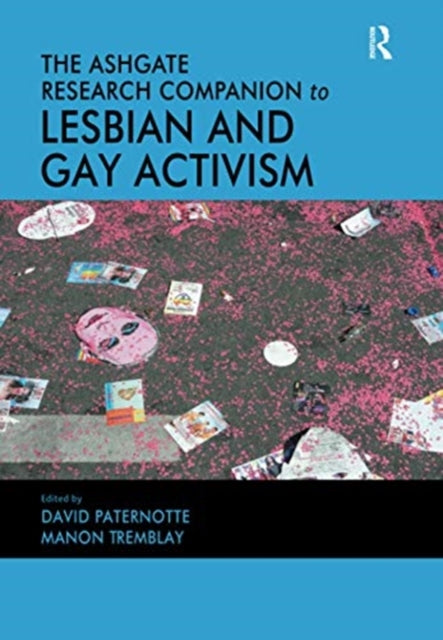 Book cover of: Ashgate Research Companion to Lesbian and Gay Activism. By: David Paternotte
