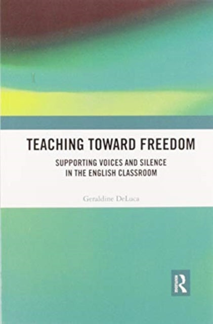 Book cover of: Teaching Toward Freedom. By: Geraldine DeLuca