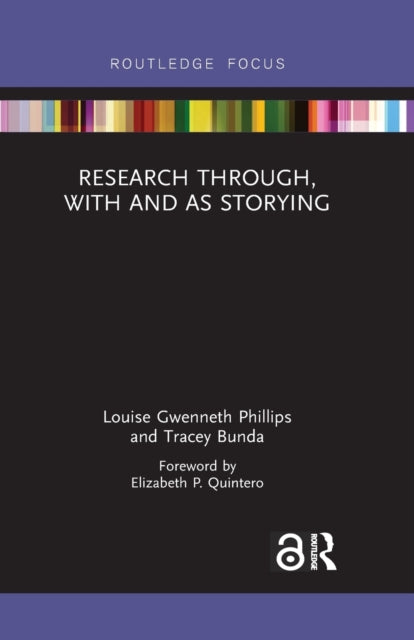 Book cover of: Research Through, With and As Storying