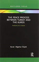 Book cover of: Peace Process between Turkey and the Kurds. By: Burak Bilgehan Özpek