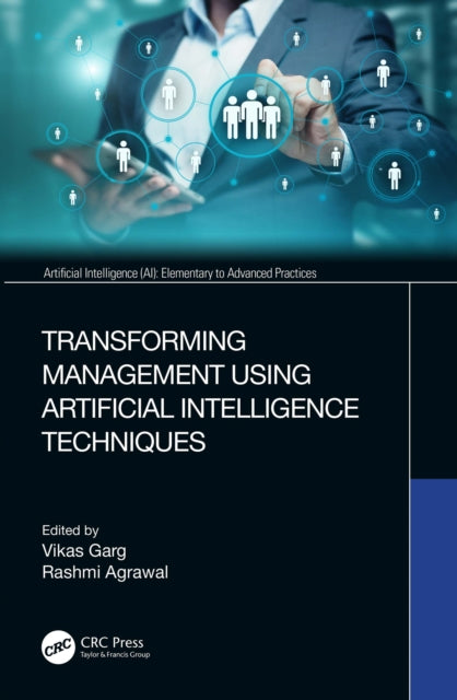 Book cover of: Transforming Management Using Artificial Intelligence Techniques. By: Vikas Garg