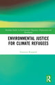 Book cover of: Environmental Justice for Climate Refugees. By: Francesca Rosignoli