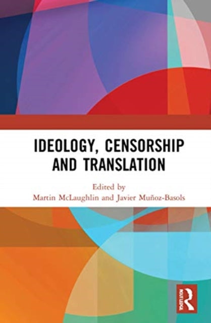 Book cover of: Ideology, Censorship and Translation. By: M. L. McLaughlin