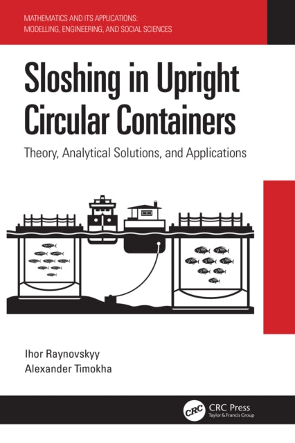 Book cover of: Sloshing in Upright Circular Containers. By: Ihor Raynovskyy