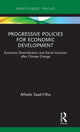 Book cover of: Progressive Policies for Economic Development. By: Alfredo Saad-Filho