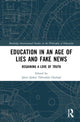 Book cover of: Education in an Age of Lies and Fake News. By: Janis T. Ozolins