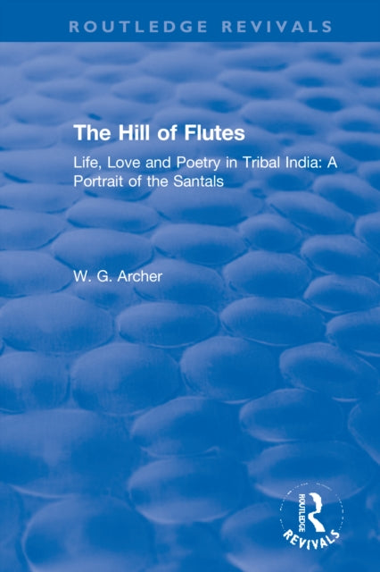 Book cover of: Hill of Flutes. By: W G Archer