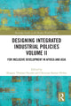 Book cover of: Designing Integrated Industrial Policies Volume II. By: Shigeru Otsubo