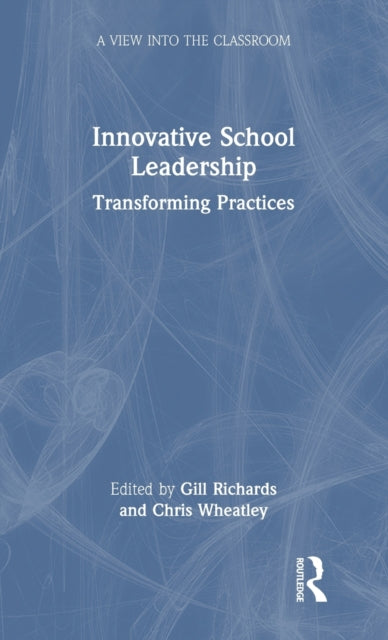Book cover of: Innovative School Leadership. By: Gill Richards