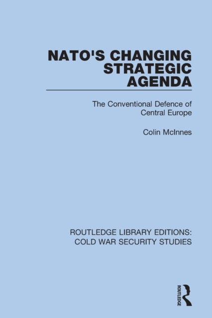 Book cover of: NATO's Changing Strategic Agenda. By: Colin McInnes