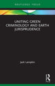 Book cover of: Uniting Green Criminology and Earth Jurisprudence. By: Jack Lampkin