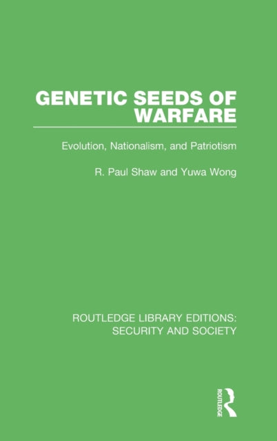 Book cover of: Genetic Seeds of Warfare. By: R. Paul Shaw